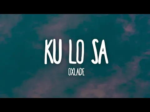 Oxlade KU LO SA