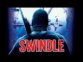 Download Swindle - Full Movie mp4 3gp mp3 videos - waplic