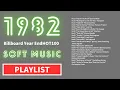 Lagu 【1982 Soft music】 Billboard Year End Top100 Greatest Hits - Best Oldies Songs Of 1980s