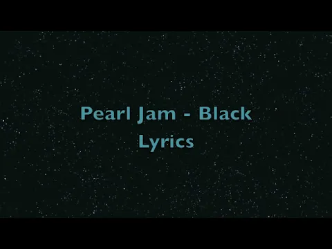 Download MP3 Pearl Jam - Black (w/ lyrics)