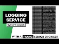System Design Logging Service 5 Approaches
