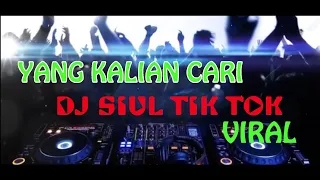 Download YANG KALIAN CARI... DJ SIUL TIK TOK.... VIRAL 2020... MP3