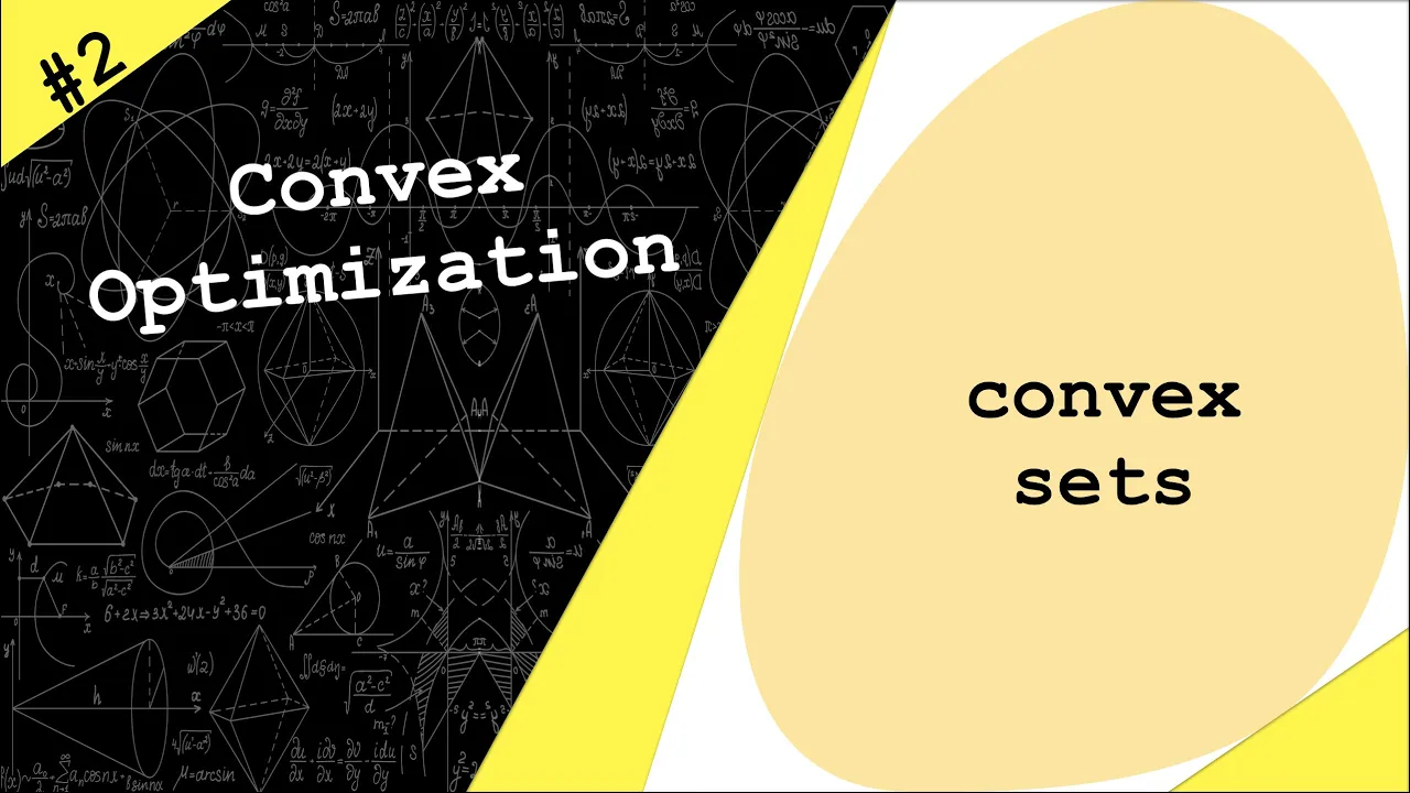Lecture 2 | Convex Sets | Convex Optimization by Dr. Ahmad Bazzi