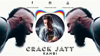 KAMBI - Crack Jatt (Official Video) | New Punjabi Songs 2018 | Latest Punjabi Songs