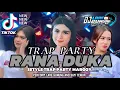 Download Lagu DJ RANA DUKA TRAP PARTY MARGOY || VIRALL TIKTOK‼️