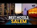 Best Hotels In Salem Usa - Top 5 Picks For Any Budget