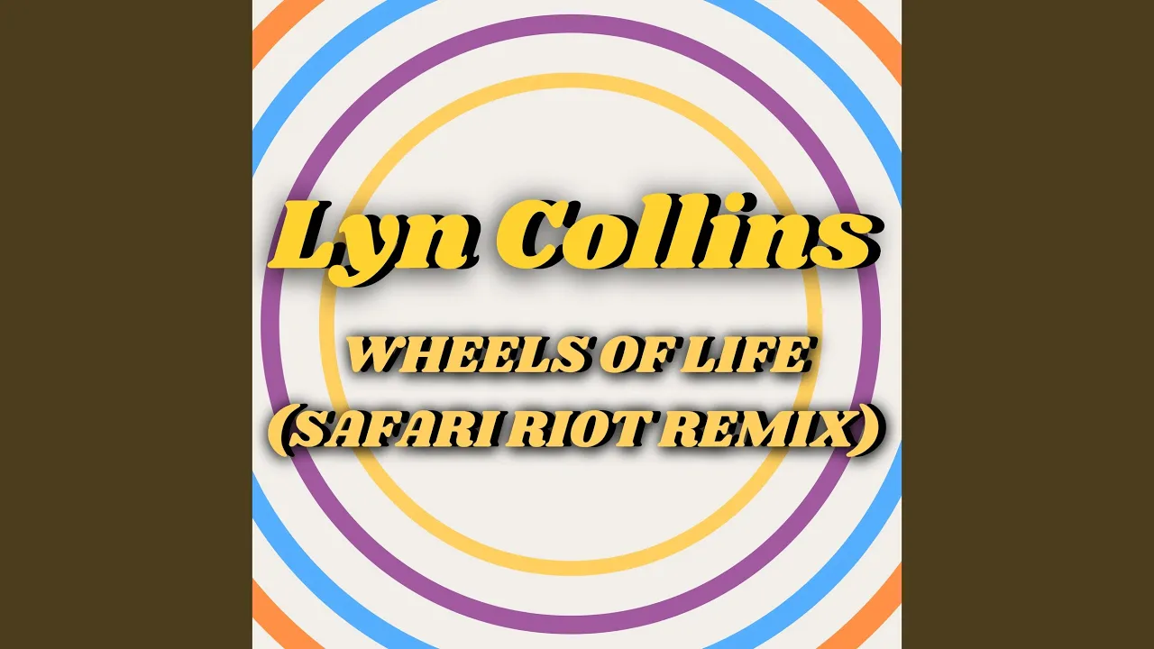 Wheels Of Life (Safari Riot Remix) Wheels Of Life (Safari Riot Remix)