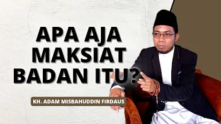 Download Kajian Tasawuf Dasar Dari Kitab Sulam Taufik, Macam-Macam Maksiat Badan #part1 MP3