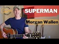 Download Lagu Superman - Morgan Wallen | Guitar Tutorial