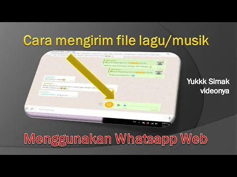 Download MP3 Cara Mengirimkan Lagu/Musik di WhatsApp Web di Laptop