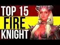 TOP 15 MOST OP FIRE KNIGHT CHAMPS in 2022