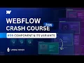 Webflow Components and its Variants Webflow Crash Course - Tutorial
