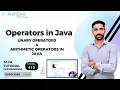 Operators in Java Unary Operators Arithmetic Operators in Java Tutorial 12