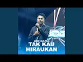 Download Lagu Tak Kau Hiraukan