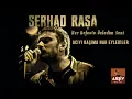 Serhad Raşa - Acıyı Başıma  Nar Eylediler