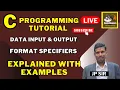 1 C Programming Tutorial Data Input Output Format Specifiers Explained with Examples
