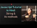 Javascript String Methods javascript tutorial in Hindi String and its method