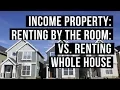 Renting by The Room vs Renting The Whole House