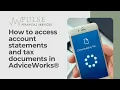 Accessing Statements Tax Documents in AdviceWorks Step-by-Step
