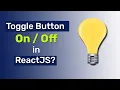 How do you make a toggle button in react JS on off button