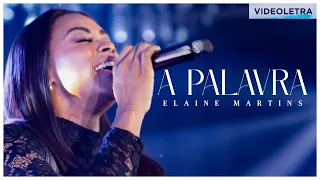 Elaine Martins | A Palavra - VideoLETRA® Oficial