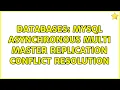 Databases MySQL asynchronous multi master replication conflict resolution
