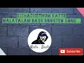 Download Lagu Kithachethum katte || Bass Boosted || Ever green Malayalam soothing song...