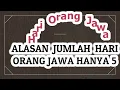 Lagu SUDAHKAH ANDA TAHU KENAPA ORANG JAWA JUMLAH HARINYA 5 (PASARAN) LEGI, PAHING, PON, WAGE DAN KLIWON