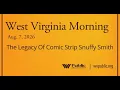 The Legacy Of Comic Strip Snuffy Smith This West Virginia Morning