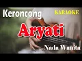 Download Lagu ARYATI ll KARAOKE KERONCONG ll TANTOWI YAHYA ll NADA WANITA G=DO