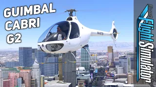 Guimbal Cabri G2 - The Best Default Aircraft in MSFS | Tutorial \u0026 Vegas Sightseeing