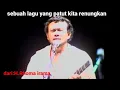 Download Lagu sebuah lagu yang patut kita renungkan dari haji Rhoma irama