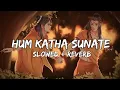 Download Lagu Hum Katha Sunate Ram Ki | Jai Shree Ram [ Slowed + Reverb ] Lofi | ‎‎‎@knightlofix