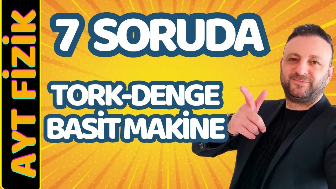 7 SORUDA TORK DENGE+KÜTLE MERKEZİ+BASİT MAKİNELER | PDF | AYT Fizik Sorularla Full Tekrar
