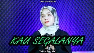 kau segalanya cover intan syarifah