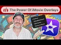 iMovie Overlays iMovie s Hidden Power-User Feature