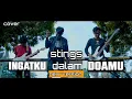 Download Lagu ingatku dalam doamu - stings | cover by Novhal mahesa