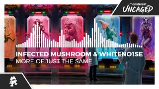 Download Infected Mushroom \u0026 WHITENO1SE - More of Just the Same [Monstercat LP Release] MP3