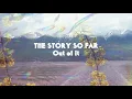 The Story So Far \