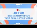 Download Lagu (Lyric Video) JKT48 - Gadis Rambut Hitam Yang Punah (Zetsumetsu Kurokami Shoujo)