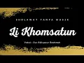 Download Lagu Doa Penangkal Wabah | LI KHOMSATUN UTHFI BIHA (لِي خَمْسَةٌ أُطْفِئ بِهاَ)