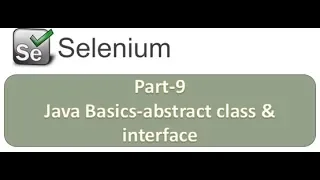 Selenium Part 9 Java Basics abstract class and interface