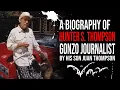 The Biography of Hunter S Thompson