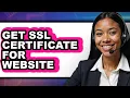 How to Get Ssl Certificate for Website only Way