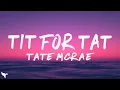 Download Lagu Tate McRae - Tit for Tat (Lyrics)