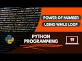 Python Program to find Power of a Number using While loop