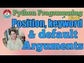 30 PYTHON PROGRAMMING - TYPES OF ARGUMENTS Position Default Keyword Hindi
