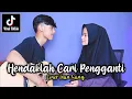 Download Lagu HENDAKLAH ENGKAU CARI PENGGANTI AKU TAK PANTAS ENGKAU MILIKI - ARIEF Cover Ivan Sany