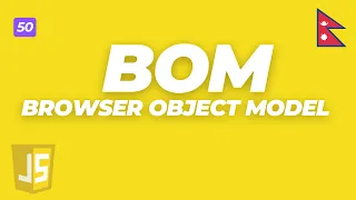 Master Browser Object Model BOM in JavaScript location history more In Nepali