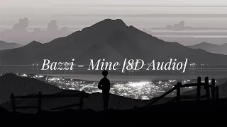 bazzi mine 8d audio original slowed speed up 